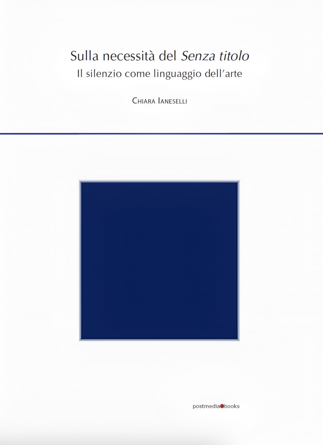 Presentazione Libro “Sulla necessità del Senza titolo”https://www.exibart.com/repository/media/formidable/11/img/a90/2.-Sulla-necessità-del-Senza-titolo_Copertina-libro-1068x1470.jpg