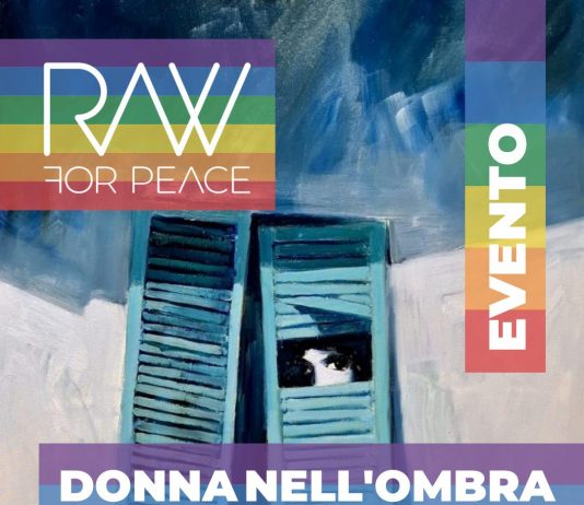 Presentazione Donna nell’ombra – RAW FOR PEACE
