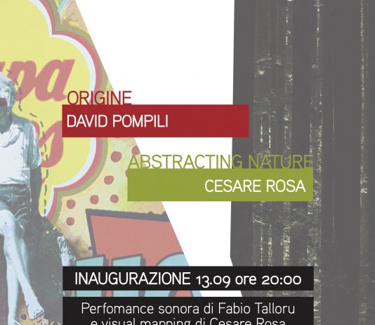 Doppia personale David Pompili – Cesare Rosa