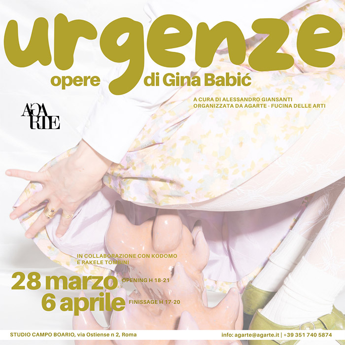 Gina Babić – Urgenzehttps://www.exibart.com/repository/media/formidable/11/img/b0d/Locandina-Urgenze-Gina-Babić-Dal-28-03-al-6-04-AGARTE.jpg