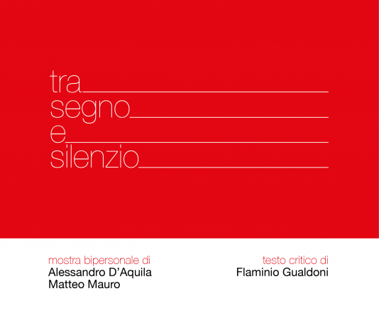 Alessandro D’Aquila / Matteo Mauro – Tra Segno e Silenzio