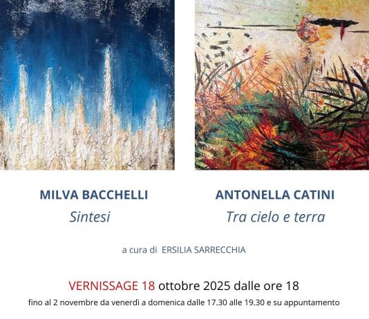 Milva Bacchelli –  Sintesi / Antonella Catini – Tra Cielo e Terra