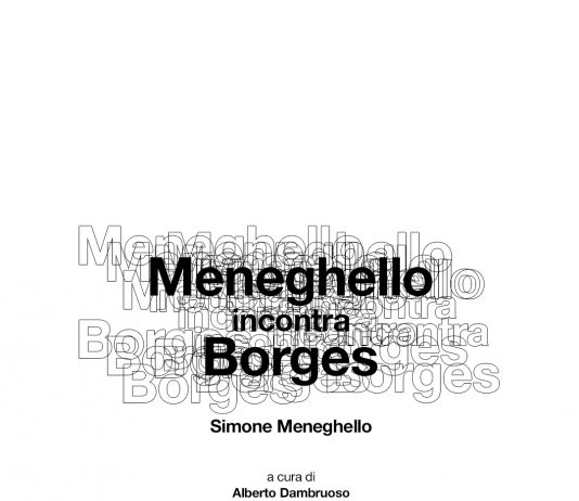 Meneghello incontra Borges Meneghello incontra Borges