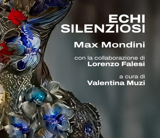 Max Mondini – Echi silenziosi