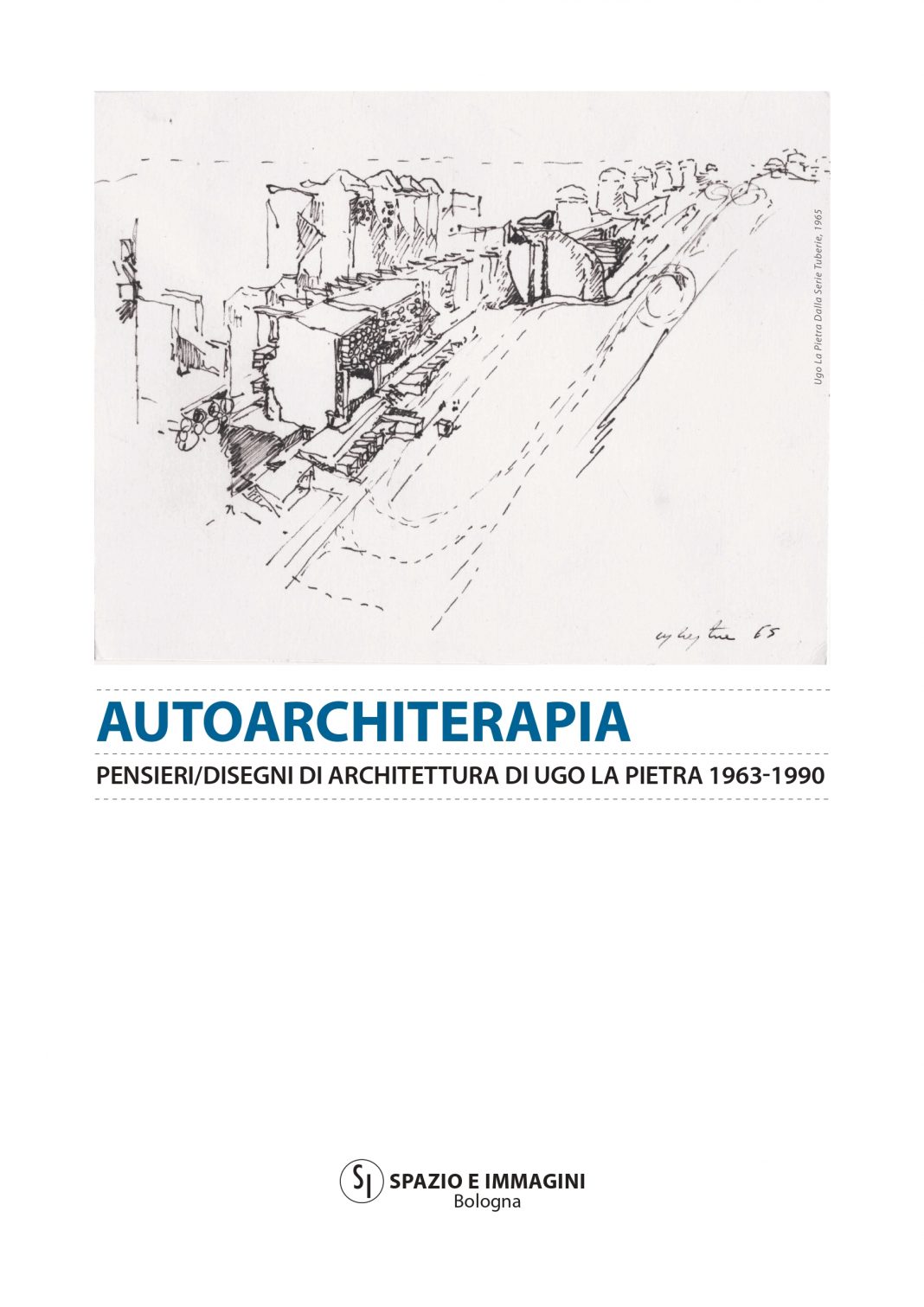 AUTOARCHITERAPIA. Pensieri/Disegni di Architettura di Ugo La Pietra 1963 – 1990https://www.exibart.com/repository/media/formidable/11/img/c3b/locandina-Ugo-La-Pietra-Autoarchiterapia-jpg--1068x1511.jpg