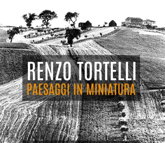 Renzo Tortelli – Paesaggi in miniatura