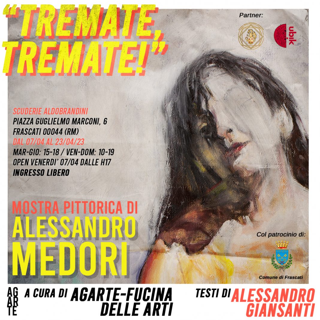Alessandro Medori – Tremate, tremate!https://www.exibart.com/repository/media/formidable/11/img/c97/Locandina-quadrata-Tremate-tremate-Dal-07-04-al-23-04-Scuderie-Aldobrandini-AGARTE-Medori-1068x1068.jpg