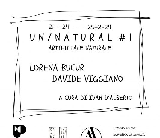 UN/NATURAL # 1  artificiale naturale | Lorena BUCUR e Davide VIGGIANO