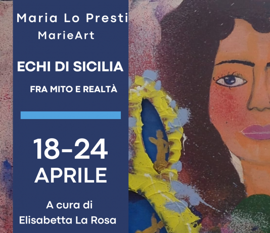 Maria Lo Presti – Echi di Sicilia, fra mito e realtà Maria Lo Presti – Echi di Sicilia, fra mito e realtà