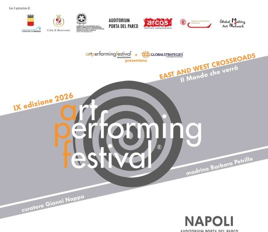 artperformingfestival IX edizione – East and West Crossroads artperformingfestival IX edizione – East and West Crossroads