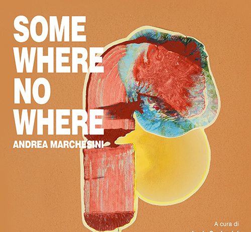 Andrea Marchesini – Somewhere Nowhere