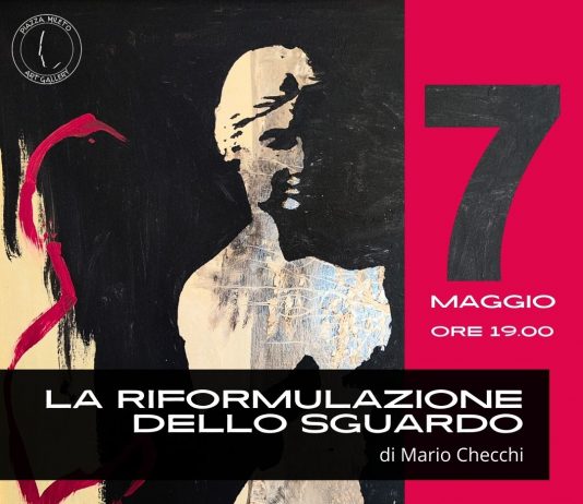 Mario Checchi – La Riformulazione dello Sguardo