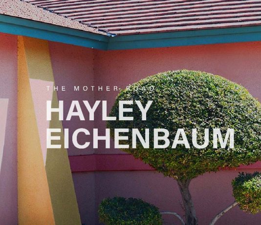 Hayley Eichenbaum – The Mother Road