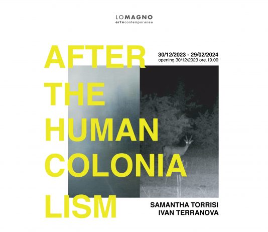 Samantha Torrisi / Ivan Terranova – After the Human Colonialism