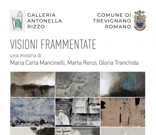Maria Carla Mancinelli / Marta Renzi / Gloria Tranchida – Visioni Frammentate