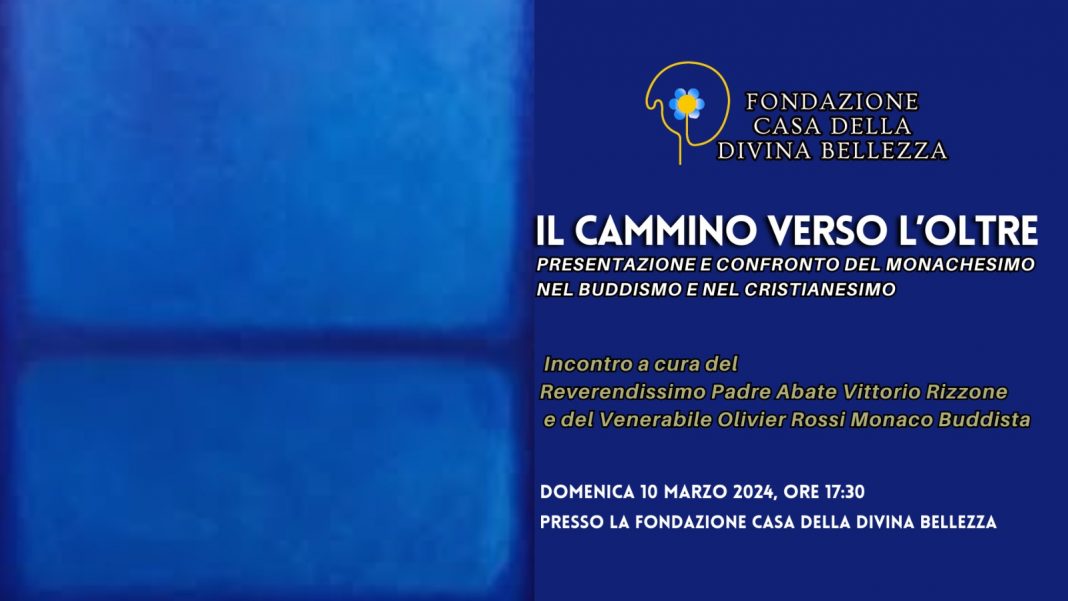 Il cammino verso l’Oltre: presentazione e confronto del monachesimo nel Buddismo e nel Cristianesimohttps://www.exibart.com/repository/media/formidable/11/img/fd8/Evento-FB-10-marzo-versione-blu-1068x601.jpg