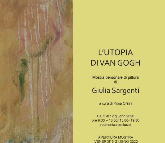 Giulia Sargenti – L’Utopia di Van Gogh