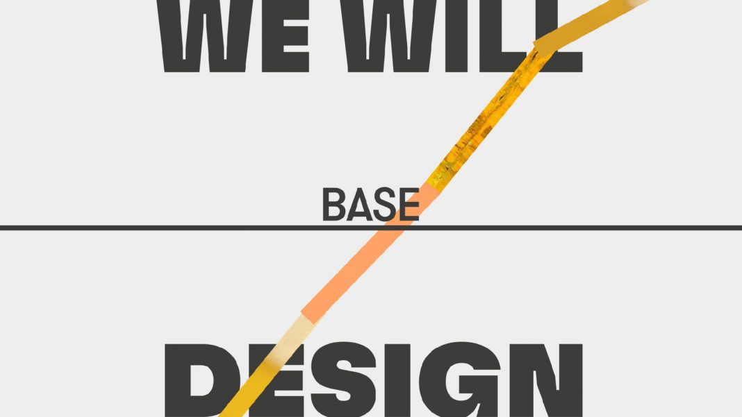 BASE – We will designhttps://www.exibart.com/repository/media/formidable/11/unnamed-34-1068x601.jpg