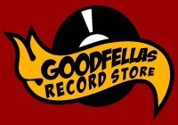 GOODFELLAS RECORD STORE
